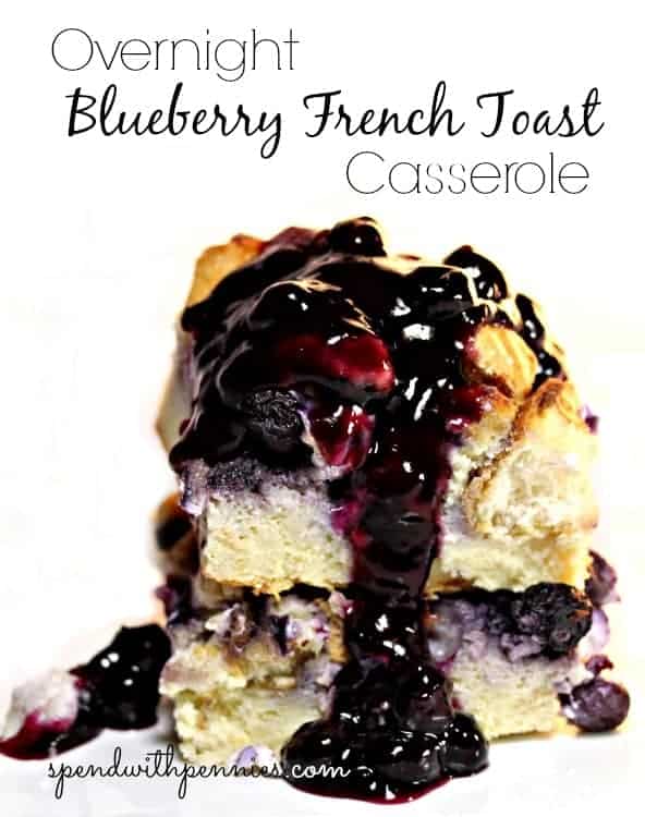 overnight blueberry french toast casserole!