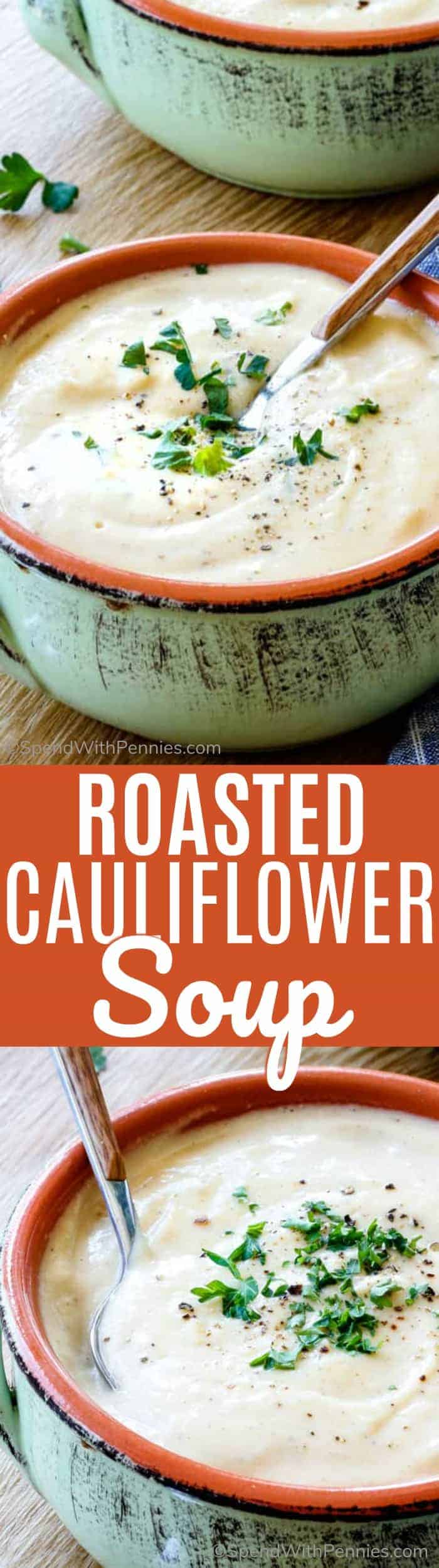 Creamy Roasted Cauliflower Soup is easy to make, infused with flavor and just happens to be healthy! This soup reheats beautifully so it makes the perfect lunch throughout the week or ideal make ahead dinner. #spendwithpennies #cauliflower #creamsoup #soup #roastedveggies #weeknightmeal #quickrecipe #easyrecipe #easysouprecipe
