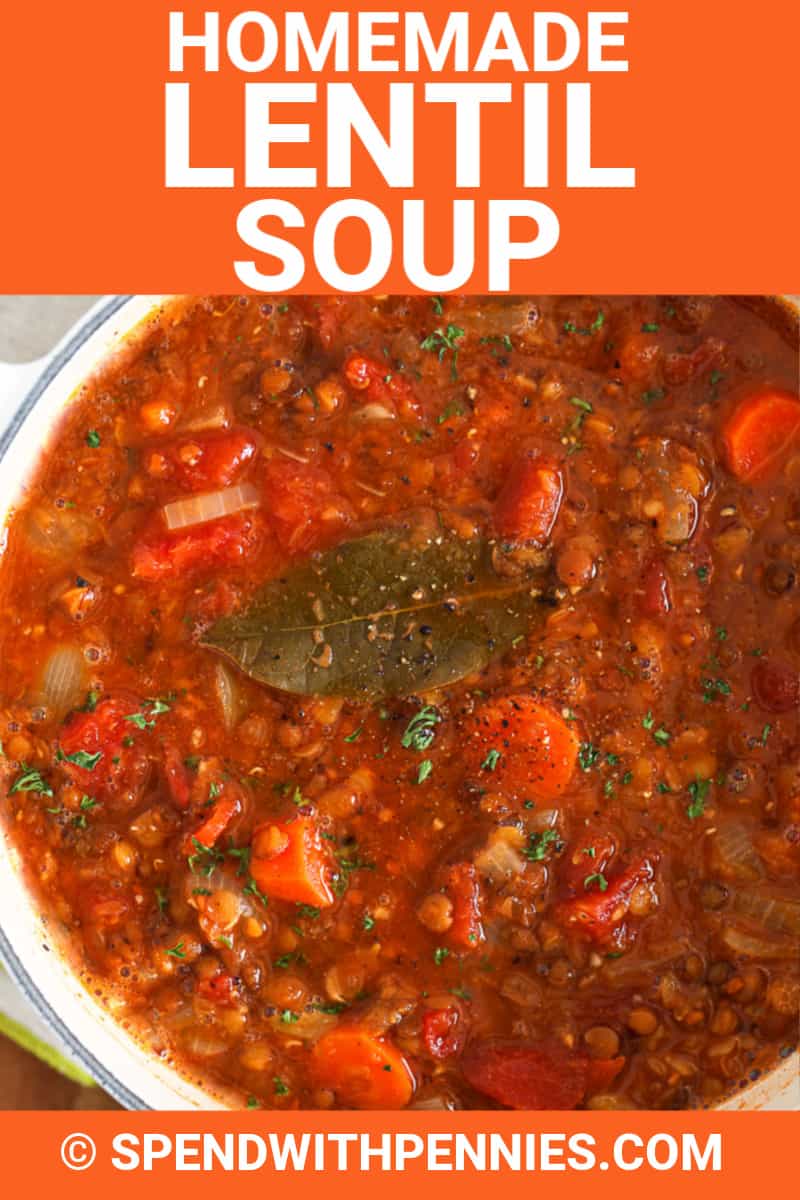 Homemade Lentil Soup {Full of Hearty Vegetables!} Spend With Pennies