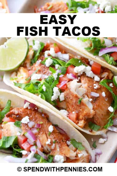 Easy Fish Tacos {with Homemade Fish Taco Sauce!} - Spend With Pennies