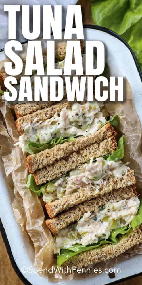 This fresh and easy tuna salad sandwich recipe is one of our go to lunch recipes. It's so easy and makes a great kid friendly lunch! #spendwithpennies #tunasalad #recipe #lunch #easy top view of Tuna Salad sandwiches on a plate with writing