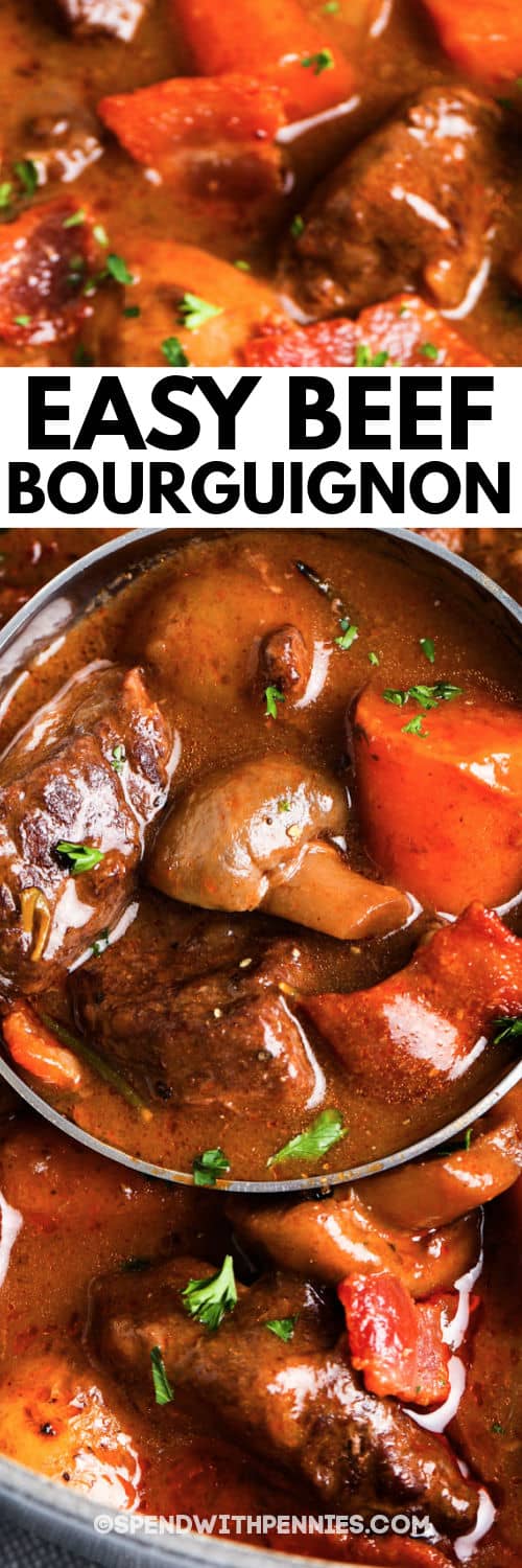 This Beef Bourguignon is an elegant, filling dish perfect for those colder days. Also known as Beef Burgundy, it's beef stew braised in red wine and beef stock. It's flavored with carrots, onions, garlic, and a bouquet garni, then garnished with bacon.#spendwithpennies #beefbourguignon #recipe #maindish #entree #ovenbaked #dutchoven #french #easy #hearty close up of Beef Bourguignon in a laddle with a title