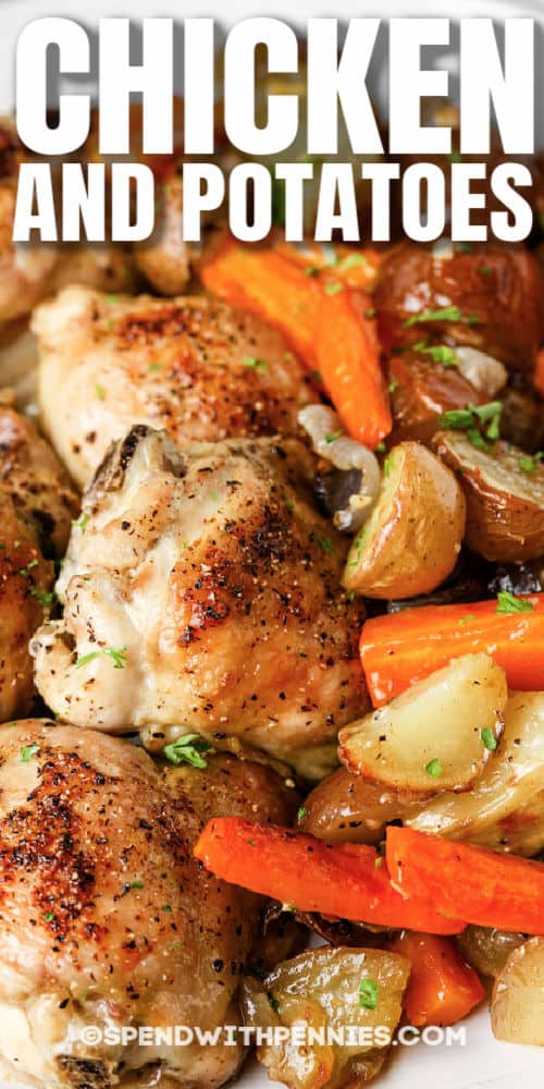 Bake up some tasty chicken and potatoes tonight for a healthy one-dish meal that's simple to make. Serve it with thick slices of crusty bread to sop up all those amazing juices! #spendwithpennies #chickenandpotatoes #recipe #entree #casserole #baked #onedish #easy #crockpot #instantpot close up of Chicken and Potatoes with a title