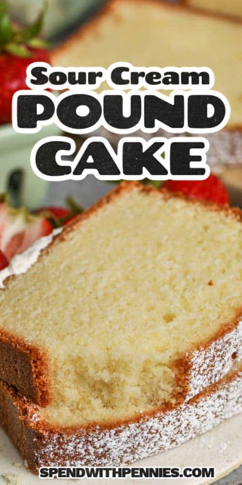 It will be hard not to reach for seconds of this sour cream pound cake. In this recipe, a moist and dense pound cake is made with the addition of sour cream. It is super simple to make a cake from scratch. Top it with some blueberry or chocolate sauce. #sourcreampoundcake #sourcreampoundcakerecipe #poundcakemadewithsourcream #spendwithpennies plated Sour Cream Pound Cake with writing