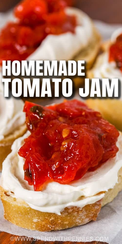 close up of Tomato Jam on bread with writing