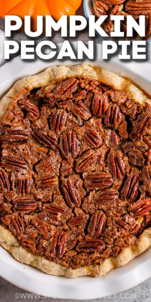 baked Pecan Pumpkin Pie with a title