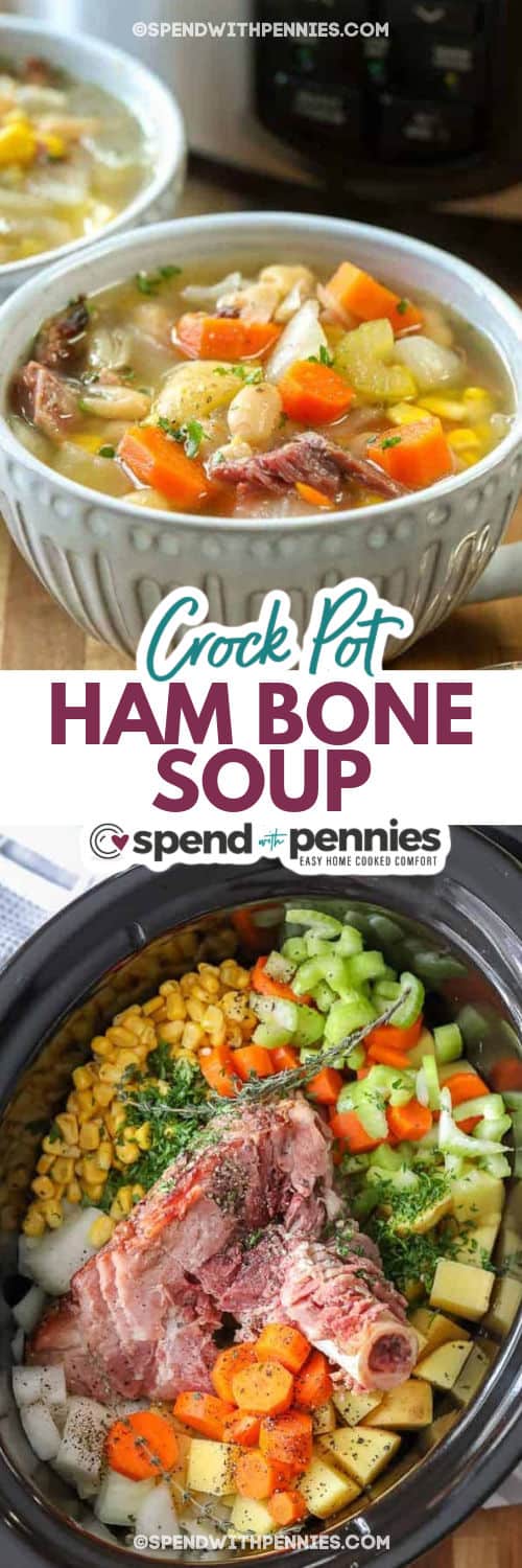 ingredients to make Ham Bone Soup in the crock pot and plated dish with writing