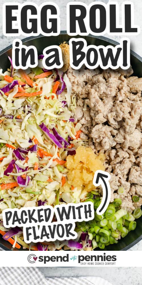 Great for a crowd, try serving egg roll in a bowl as an entrée over white rice or noodles, or even zoodles! What's in an egg roll in a bowl? A delicious array of Asian-inspired ingredients come together in a jiffy! The classic egg roll filling is made with ground pork, but feel free to substitute it for beef or chicken. And load it up with veggies and plenty of green onions. #eggrollinabowl #easyrecipe #ketoeggrollinabowl #spendwithpennies ingredients to make Egg Roll in a Bowl in a pan with writing
