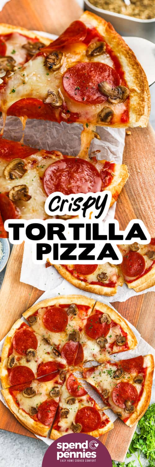 Quick and easy to prepare, Tortilla pizza is a convenient and time-saving alternative to traditional pizza. With minimal preparation and cooking time, you can satisfy your pizza cravings in no time! #tortillapizza #easyrecipe #howtomake #spendwithpennies full Tortilla Pizza and close up photo of slice with a title