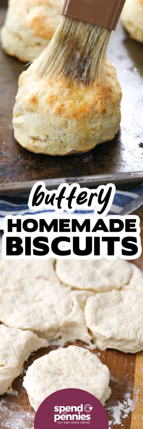 cutting circles out of dough to make Homemade Biscuits and brushing cooked biscuits with butter and a title