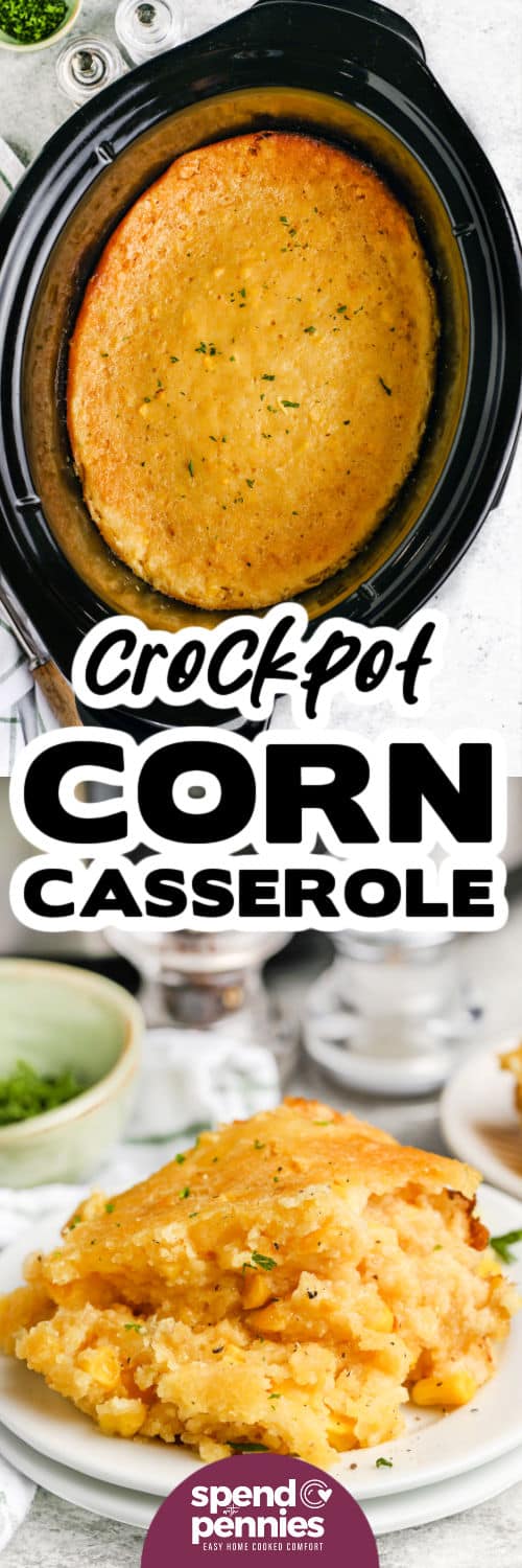 Have one more dish ready this holiday season with this easy crockpot corn casserole recipe. Sweet kernels of corn, sour cream, a box of Jiffy Muffin Corn Mix, and butter are mixed together and added to the crockpot and cooked on low. Bacon bits and crispy cornflakes can be sprinkled on top for added crunch and flavor. #crockpotcorncasserole #corncasseroleinthecrockpot #crockpotcorncasserolerecipe #spendwithpennies Crockpot Corn Casserole in the pot and plated with a title