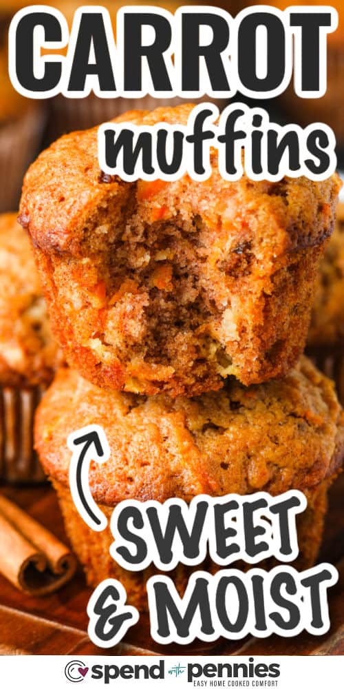 sweet and moist Carrot Muffins with a title