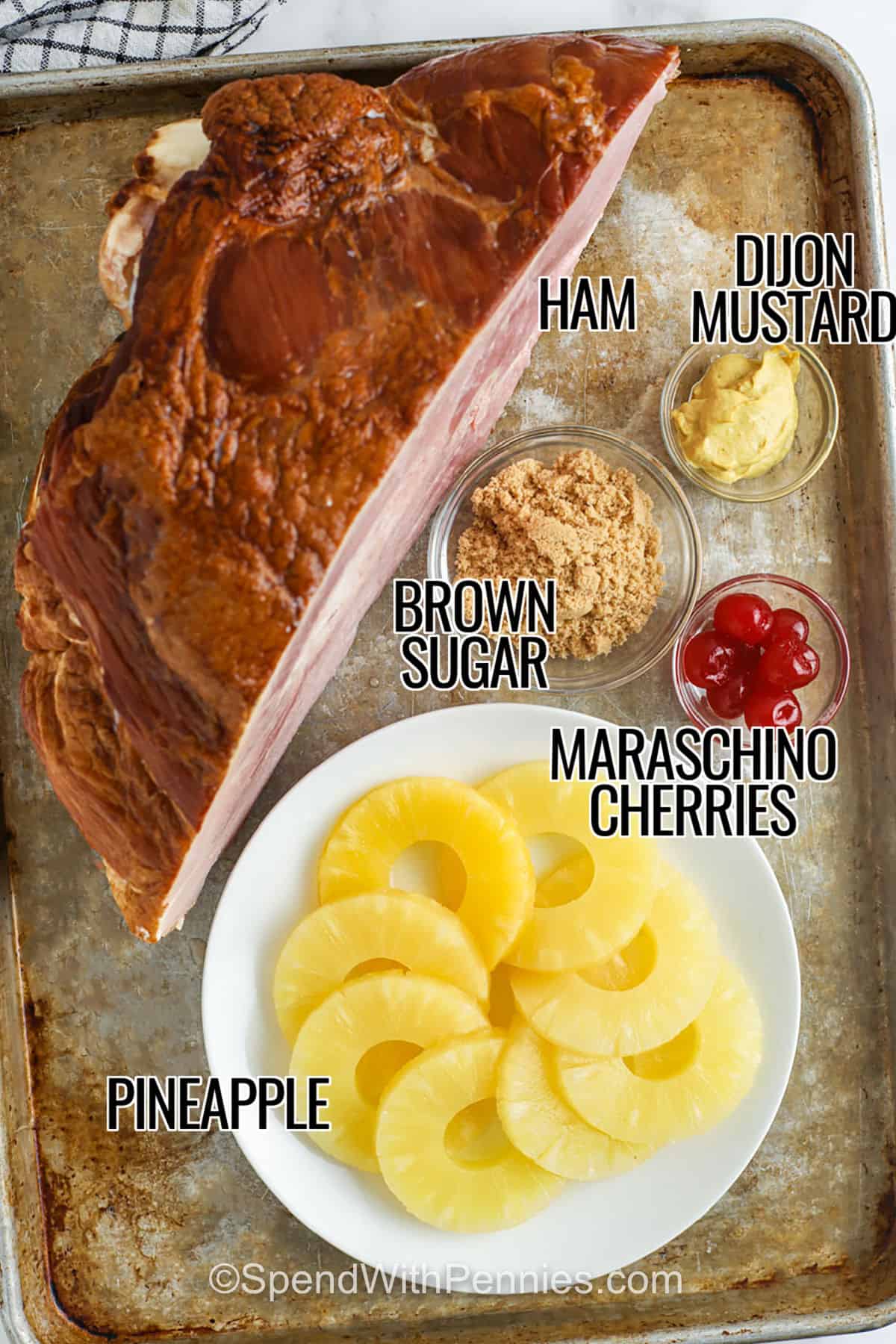 pineapple , brown sugar , maraschino cherries , dijon mustard and ham with labels to make Pineapple Glazed Ham