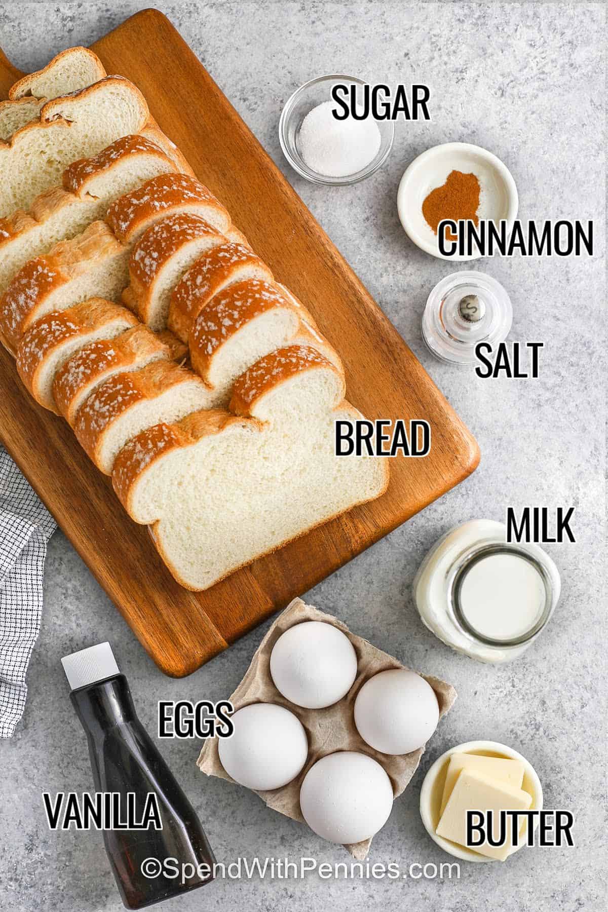 sugar , cinnamon , salt , milk , bread , eggs , vanilla , butter with labels to make French Toast Recipe