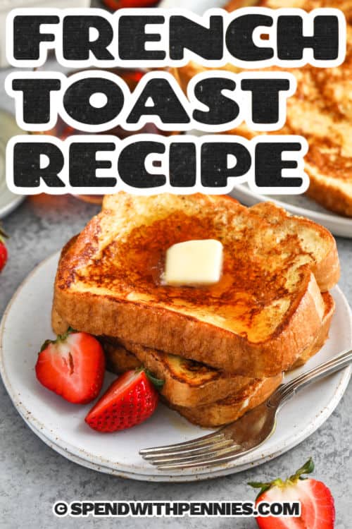 plated French Toast Recipe with a title