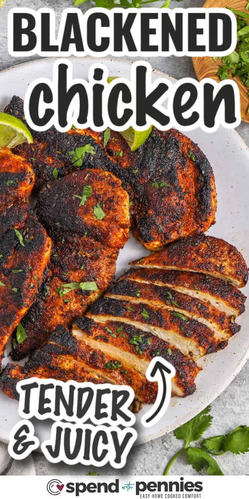 This blackened chicken recipe is full of bold spices like paprika, cumin, and garlic powder, all cooked up in a sizzling skillet for a perfect sear. It’s quick to make and super versatile—serve it over rice, slice it into a salad, or wrap it in a tortilla. Chicken thighs add extra juiciness, but chicken breasts work great too. It’s a go-to dinner that’s big on flavor and easy on effort! #spendwithpennies tender and juicy Blackened Chicken on a plate with writing