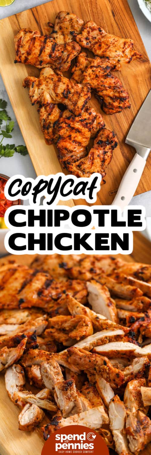Copycat Chipotle Chicken on a cutting board and sliced pieces with a title