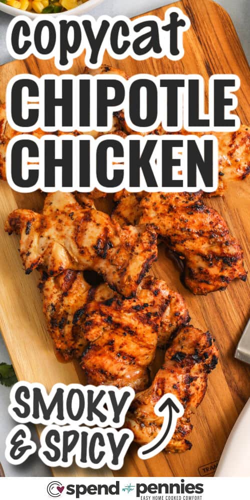 smoky and spicy Copycat Chipotle Chicken with writing