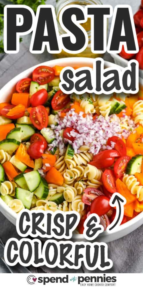 crisp and colorful Easy Pasta Salad with writing