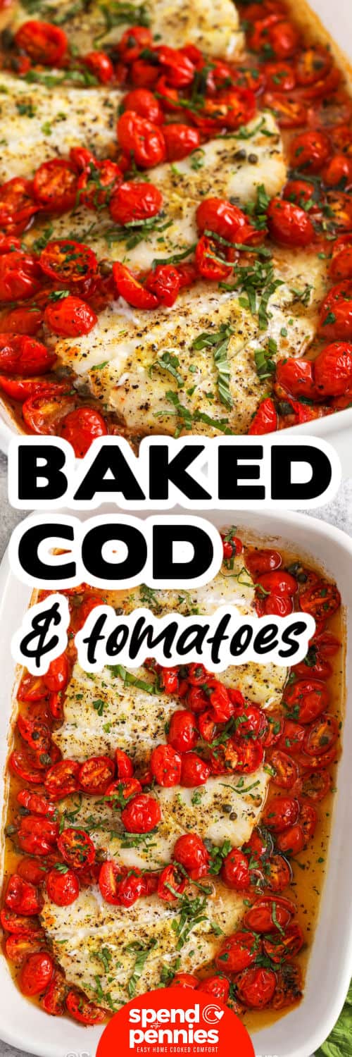Grilled cod with tomatoes is a single dish wonder that makes weekend dinners easy and elegant. The tender cod is baked perfectly, with a blend of tomatoes, garlic and capers. The touch of lemon and herbs brings brightness, while the butter adds richness. This dish is wholesome, delicious, and can be ready in 30 minutes and can be perfect for any occasion. #spendwithpennies Grilled cod in the dish with tomatoes and close the photo with the title