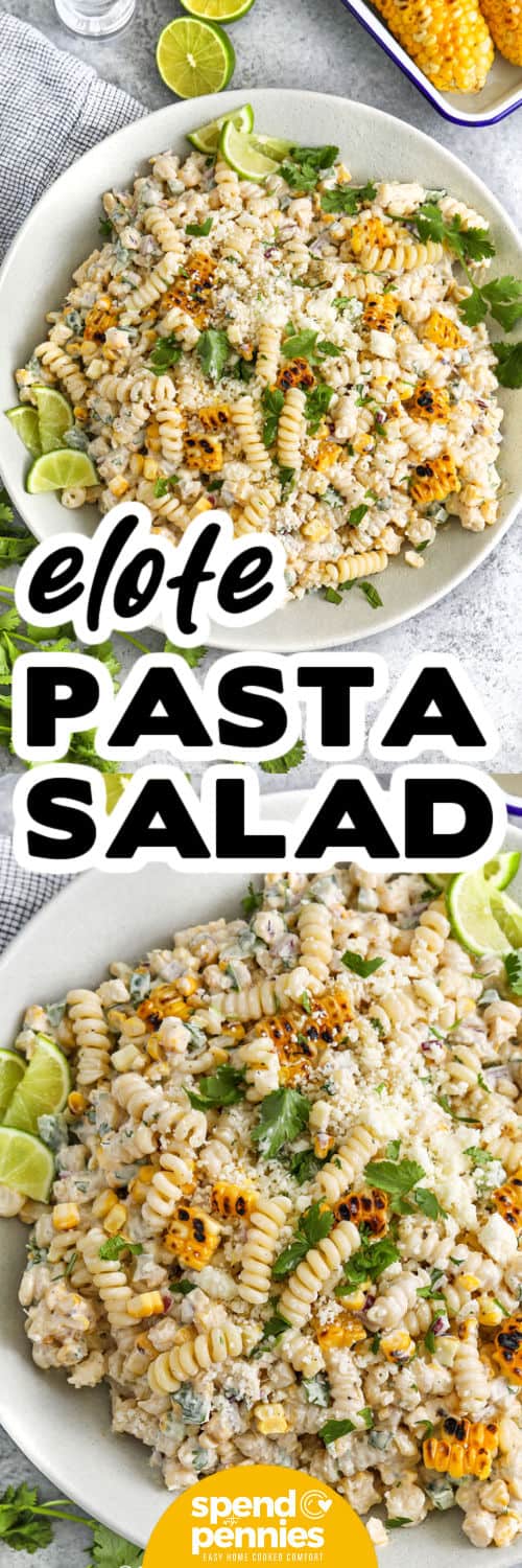 Elote Pasta Salad in a bowl and close up with a title