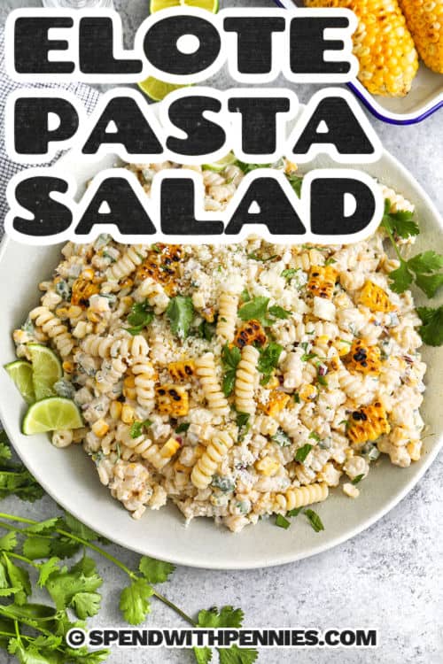 bowl of Elote Pasta Salad with a title