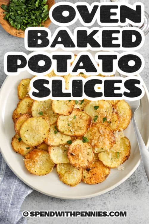 plated Oven Baked Potato Slices with a title