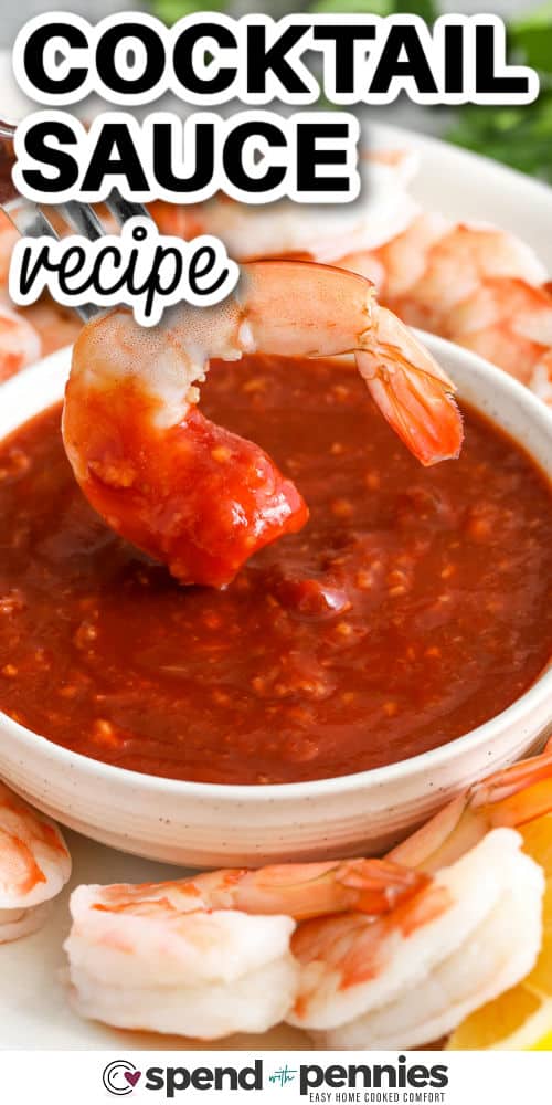 This cocktail sauce recipe is the ultimate seafood dip—zesty, bold, and better than bottled. Ketchup and horseradish create the classic base, while fresh lemon juice and Worcestershire add depth. A little seasoning ties it all together. Let it chill before serving for maximum flavor with shrimp or fried seafood. #spendwithpennies dipping shrimp in Cocktail Sauce with a title