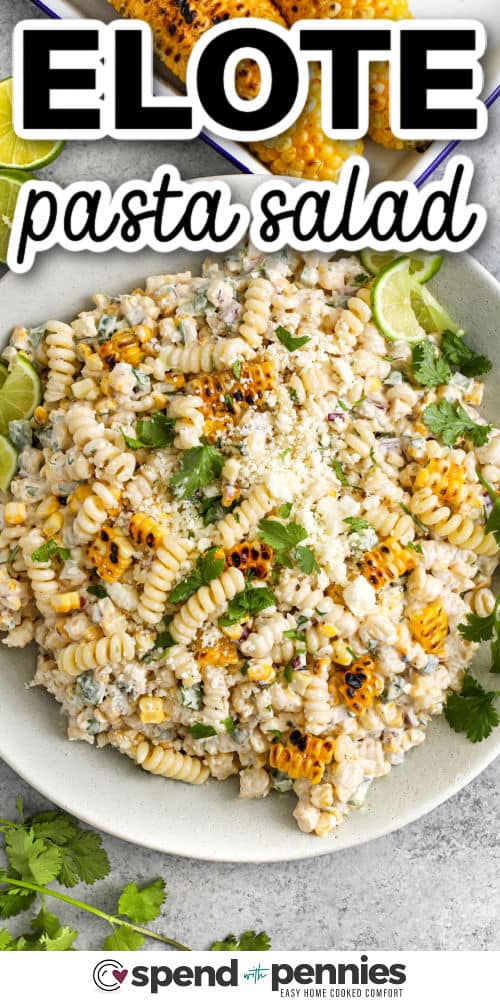 plated Elote Pasta Salad and a title