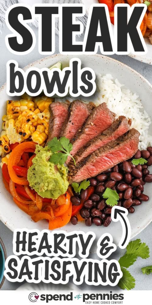 hearty and satisfying Steak Bowls with writing
