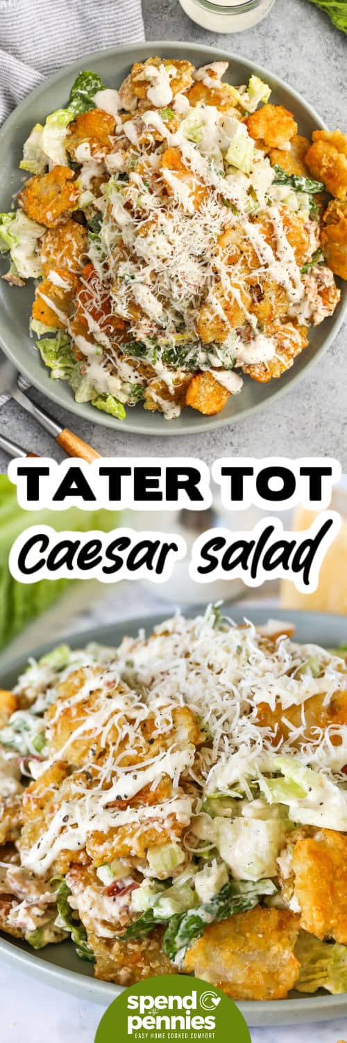 Crispy Tater Caesar Salad in a bowl and close up photo with a title