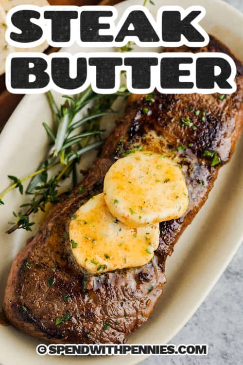 juicy steak with Steak Butter and a title