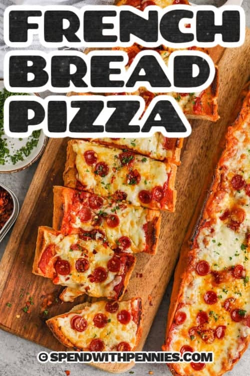 sliced French Bread Pizza with a title