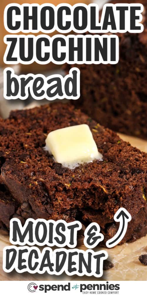 Chocolate zucchini bread is rich, moist, and full of sweet chocolate chips in every bite. This easy homemade recipe uses applesauce for a healthier twist, and cocoa makes it taste like dessert. It’s the best way to enjoy zucchini and makes a simple treat the whole family will love. Want to mix it up? Add in some chopped almonds or walnuts for a little extra something. #spendwithpennies moist and decadent Chocolate Zucchini Bread with writing