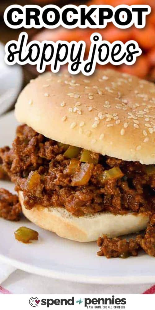 close up of Crock Pot Sloppy Joes with a title