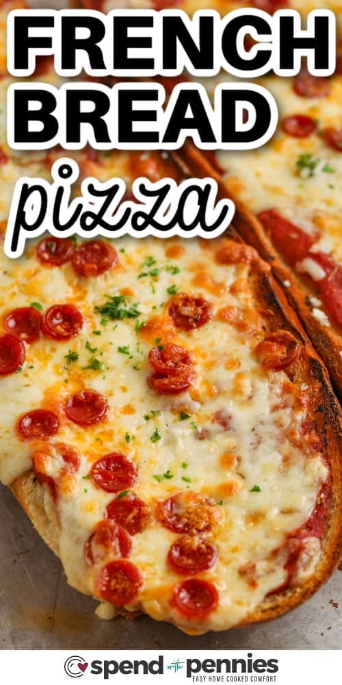 close up of French Bread Pizza with a title