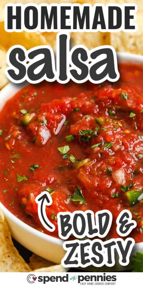 bold and zesty Homemade Salsa with writing