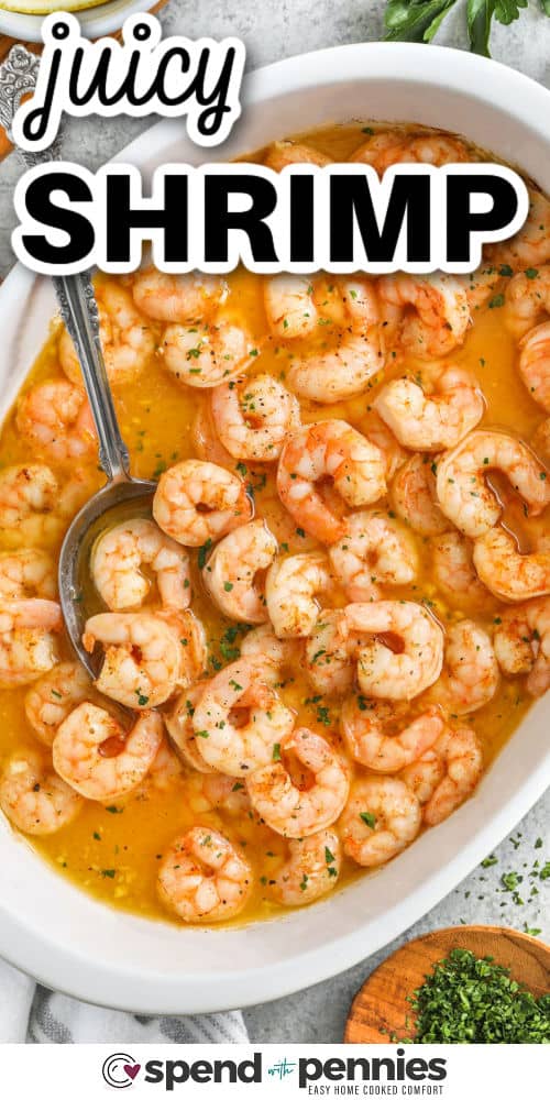 This baked shrimp is coated in a garlic butter sauce and roasted in the oven until juicy and flavorful. This recipe is perfect for family dinners or easy entertaining. The garlic adds just the right kick, while the oven keeps things simple. If you love seafood, this baked shrimp recipe is one you’ll want to save. Add a little fresh lemon at the end and it’s ready to enjoy. #spendwithpennies juicy Oven Baked Shrimp in a dish with a title