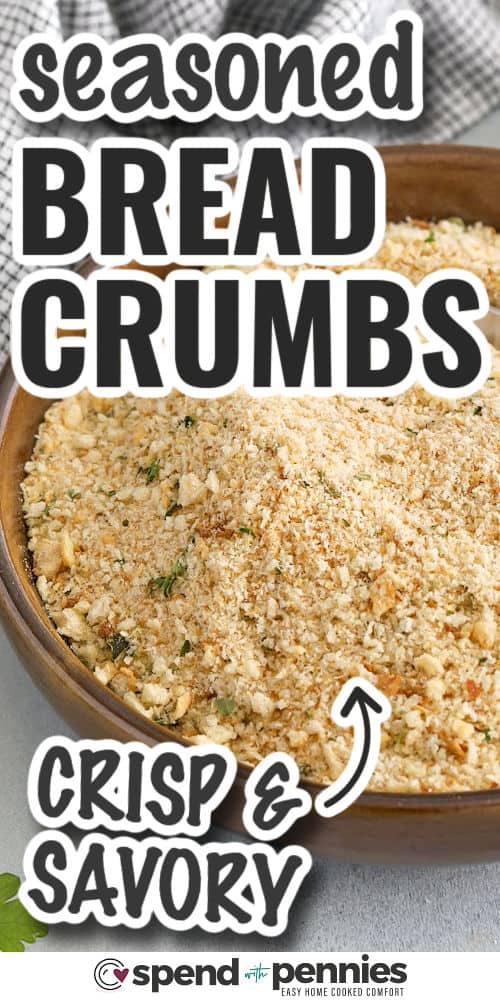 Homemade seasoned bread crumbs are full of flavor and so easy to prepare using pantry spices and dried or fresh bread. Bake stale bread until completely dry and crisp, then blend into fine crumbs and mix with garlic, herbs, and salt. You can use panko or plain crumbs for different textures. No need to buy prepackaged—these taste better and cost less. Keep them on hand for everyday recipes! #spendwithpennies crisp and savory Seasoned Bread Crumbs in a bowl with writing