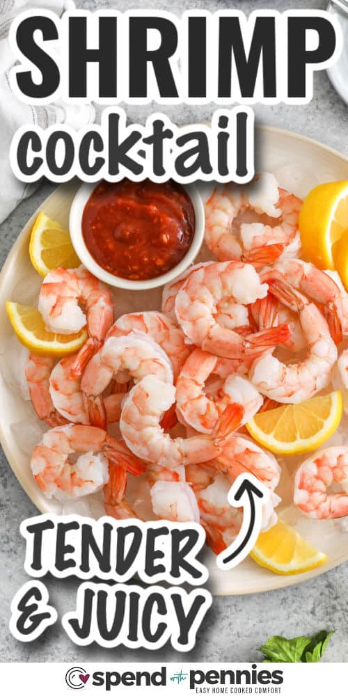 Shrimp cocktail is easy to make and tastes so much better than pre-packaged or frozen options. A quick simmer in lemon-herb water enhances flavor while keeping the shrimp juicy. Serve chilled with your favorite sauce for dipping—or let guests eat as-is for a light, refreshing bite. This simple recipe is the best way to cook shrimp for entertaining. #spendwithpennies tender and juicy Shrimp Cocktail with writing