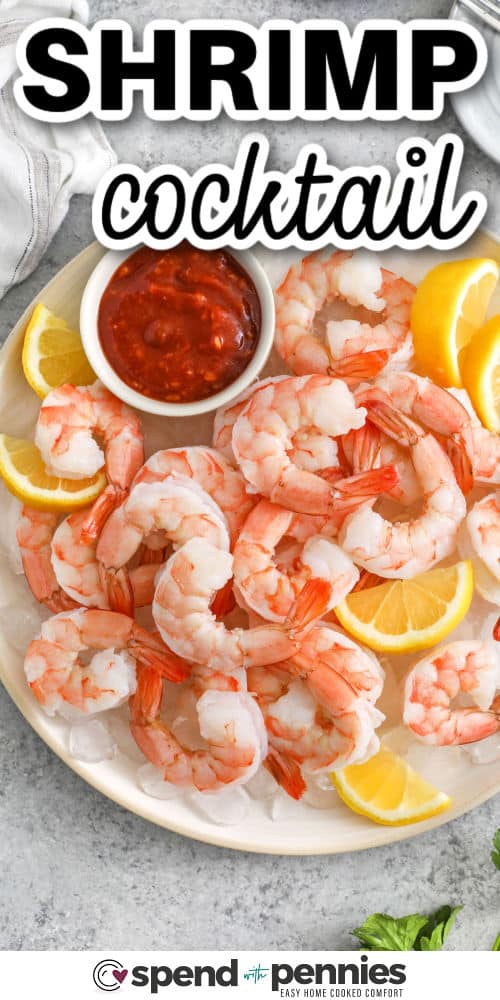Shrimp cocktail is a timeless appetizer that never fails to impress. With this easy recipe, jumbo shrimp are boiled with herbs and spices, then chilled and ready to dip in tangy cocktail sauce. Whether you're using fresh or frozen shrimp, the results are always delicious. It’s the best way to enjoy seafood—light, simple, and easy to make ahead! #spendwithpennies plated Shrimp Cocktail with a title