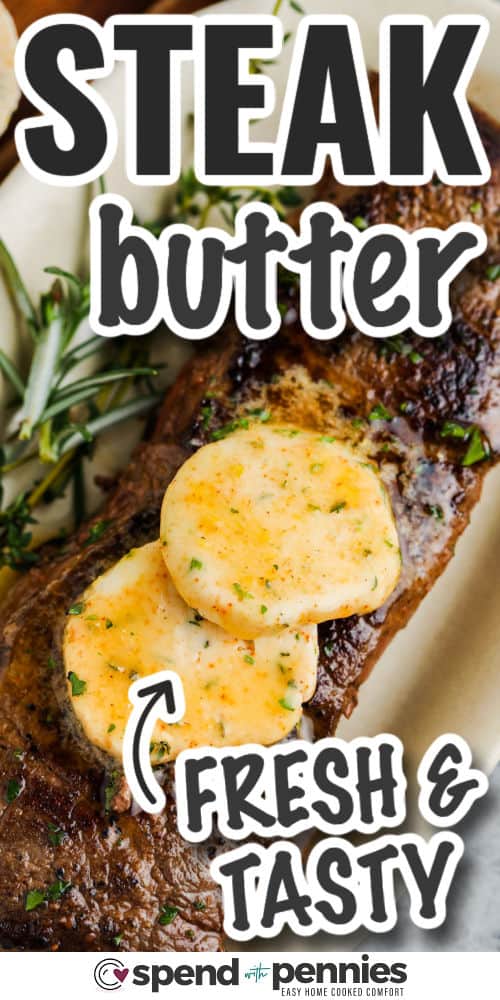fresh and tasty Steak Butter with writing