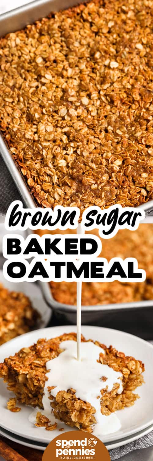 Brown Sugar Baked Oatmeal in the dish and plated with a title