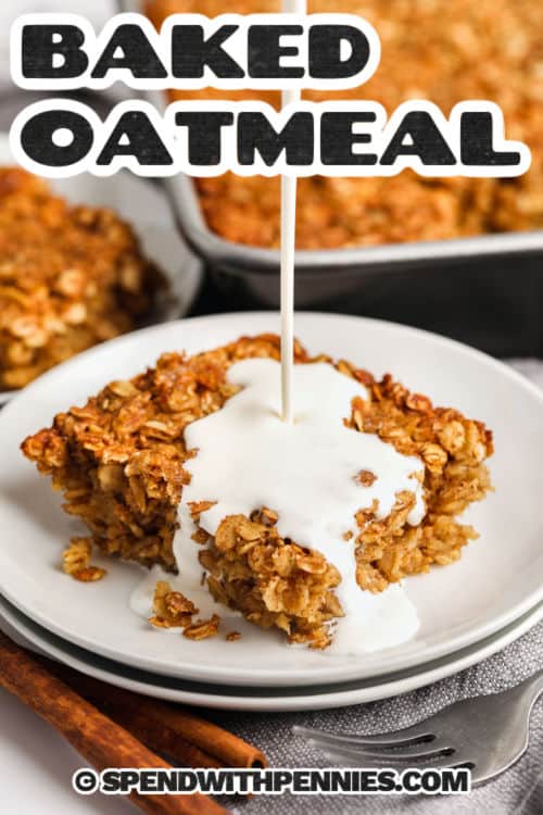 Brown Sugar Baked Oatmeal with cream and a title