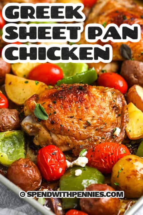 Greek sheet pan chicken is the perfect easy dinner for busy nights, packed with tender chicken thighs, baby potatoes, and colorful veggies. The recipe starts with a bright lemon and herb marinade that infuses every bite. Baked until golden and topped with creamy feta, this dish has all the best Greek flavors. Everything roasts together for minimal cleanup and maximum flavor, making it a wholesome, family-friendly meal. #spendwithpennies tender Greek Sheet Pan Chicken cooked with vegetables and a title
