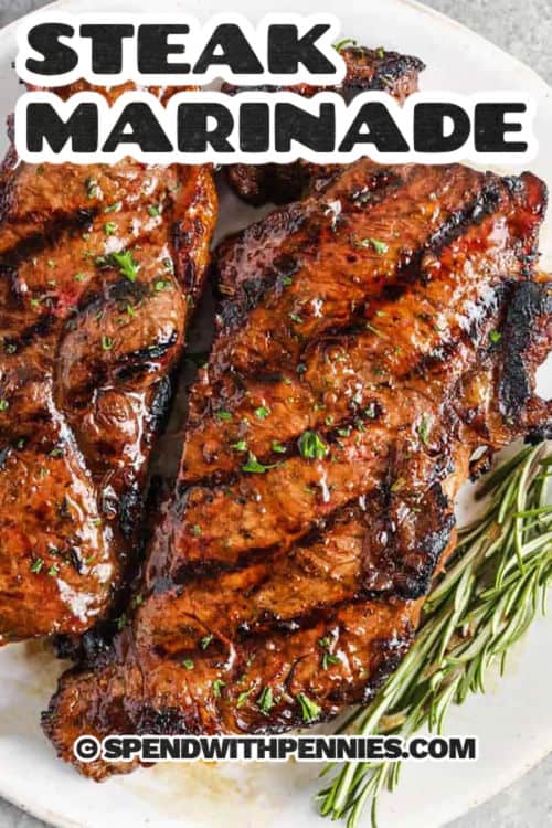 Steak marinade doesn't get more flavorful than this! With olive oil, Worcestershire sauce, balsamic vinegar, and herbs like rosemary and thyme, this bold blend infuses your steak with rich, savory goodness. Perfect for grilling or broiling, it takes just minutes to prep and transforms any cut into a tender, juicy masterpiece. Marinate for at least an hour for best results. #spendwithpennies marinated steak on a plate with rosemary and writing