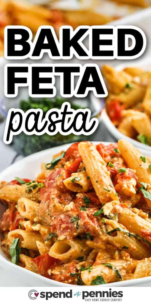 Baked feta pasta is a one-pan wonder that’s rich, creamy, and full of roasted tomato flavor. A block of cheese bakes in the oven with cherry tomatoes and garlic until melty, then everything is stirred together into a luscious sauce. Tossed with pasta, this recipe makes a vegetarian dish that’s simple yet elegant. A baked pasta like this is perfect for family dinners or even serving to friends when you want something impressive. #spendwithpennies close up of Baked Feta Pasta in a bowl with a title