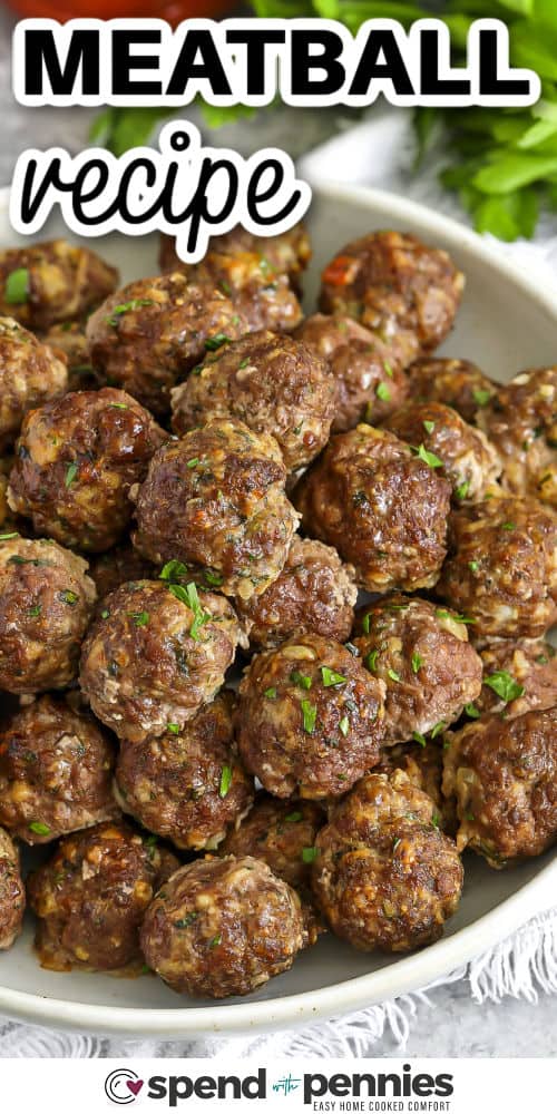 close up of Easy Meatball Recipe with a title