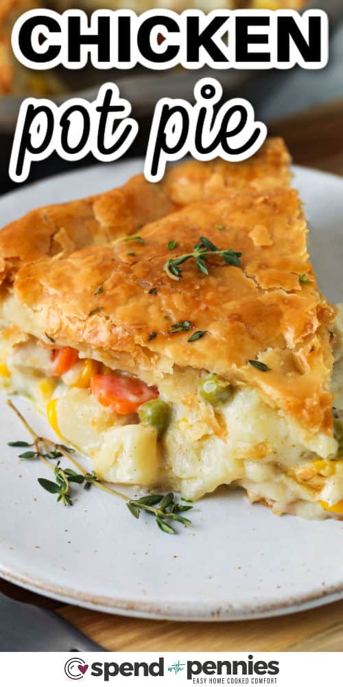 Homemade chicken pot pie brings old fashioned comfort to your table with a creamy filling and flaky crust. Hearty vegetables and tender chunks of chicken are baked together for the best cozy meal. Use rotisserie chicken or leftovers to make it easy, or create everything from scratch. Double the recipe, bake it in a casserole, and freeze one for a ready-made hearty dinner. #spendwithpennies plated slice of creamy Homemade Chicken Pot Pie with a title