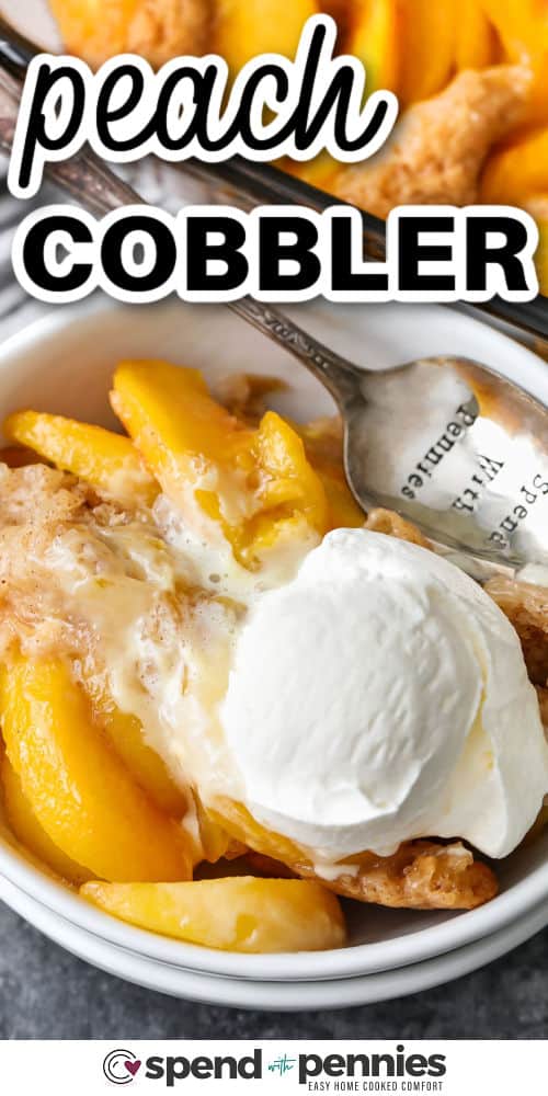 close up of a bowl of Peach Cobbler with ice cream with a title